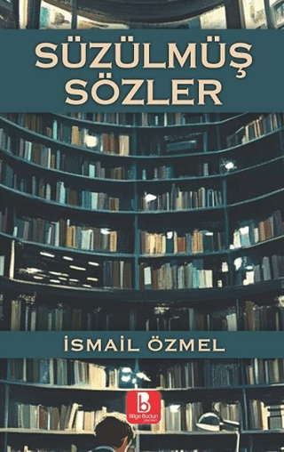Süzülmüş Sözler