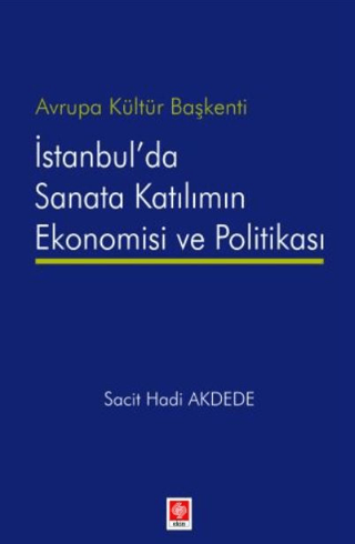 Avrupa Kültür Başkenti İstanbul'da Sanata Katılımın Ekonomisi ve Politikası