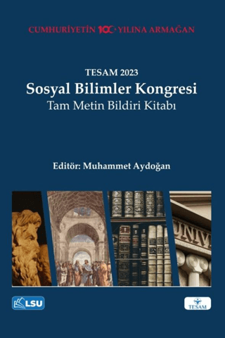 TESAM 2023 Sosyal Bilimler Kongresi Tam Metin Bildiri Kitabı