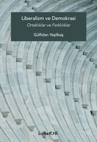 Liberalizm ve Demokrasi Ortaklıklar ve Farklılıklar
