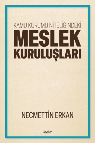 Kamu Kurumu Niteliğindeki Meslek Kuruluşları