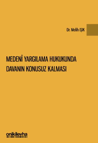 Medeni Yargılama Hukukunda Davanın Konusuz Kalması