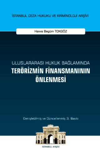 Uluslararası Hukuk Bağlamında Terörizmin Finansmanının Önlenmesi