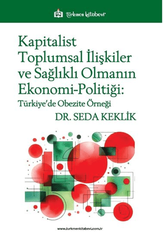 Kapitalist Toplumsal İlişkiler ve Sağlıklı Olmanın Ekonomi-Politiği