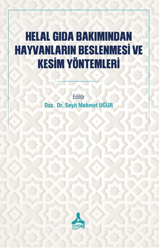 Helal Gıda Bakımından Hayvanların Beslenmesi ve Kesim Yöntemleri