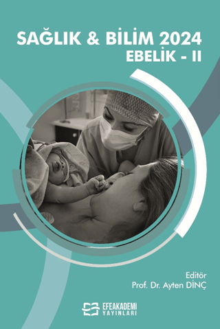 Sağlık ve Bilim 2024: Ebelik - II