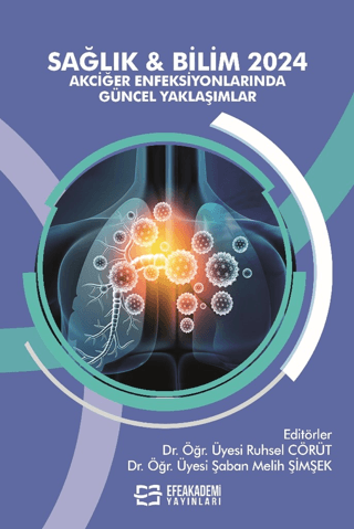 Sağlık ve Bilim 2024: Akciğer Enfeksiyonlarında Güncel Yaklaşımlar
