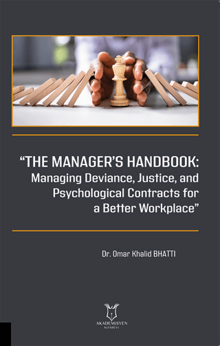 “The Manager’s Handbook Managing Deviance, Justice, and Psychological Contracts for a Better Workplace”