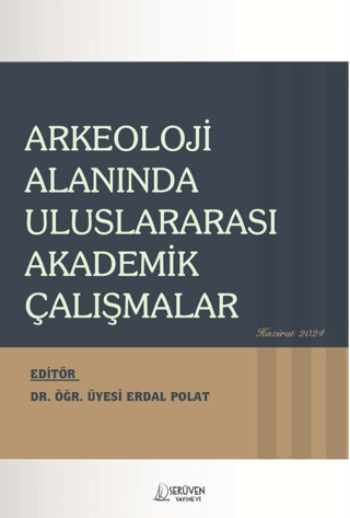 Arkeoloji Alanında Uluslararası Akademik Çalışmalar