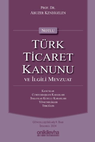 Notlu Türk Ticaret Kanunu ve İlgili Mevzuat