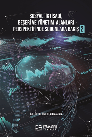 Sosyal, İktisadi, Beşeri ve Yönetim Alanları Perspektifinde Sorunlara Bakış 2