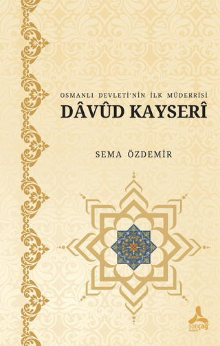 Osmanlı Devleti’nin İlk Müderrisi Davud Kayserî