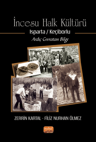 İncesu Halk Kültürü Isparta/Keçiborlu - Ardıç Gıvratan Bilge