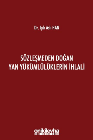 Sözleşmeden Doğan Yan Yükümlülüklerin İhlali