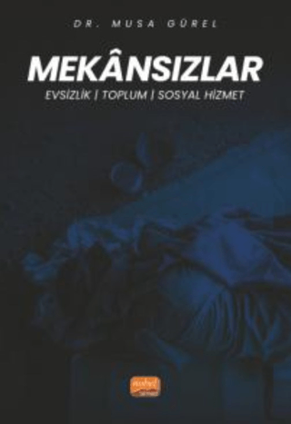 Mekansızlar - Evsizlik, Toplum Ve Sosyal Hizmet