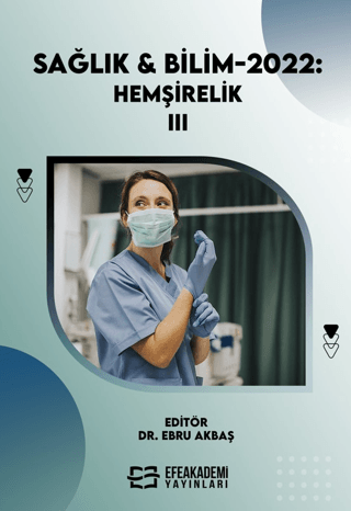 Sağlık & Bilim 2022: Hemşirelik-III