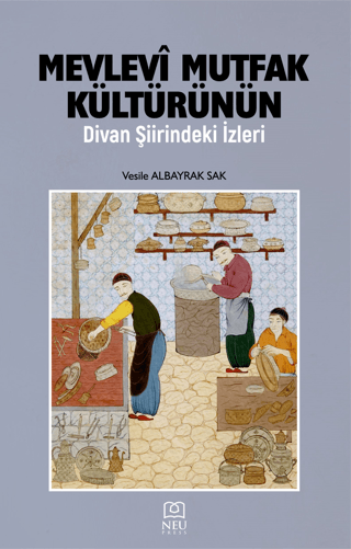 Mevlevi Mutfak Kültürünün Divan Şiirindeki İzleri