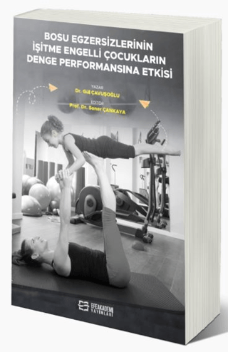 Bosu Egzersizlerinin İşitme Engelli Çocukların Denge Performansına Etkisi