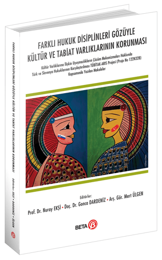 Farklı Hukuk Disiplinleri Gözüyle Kültür ve Tabiat Varlıklarının Korunması