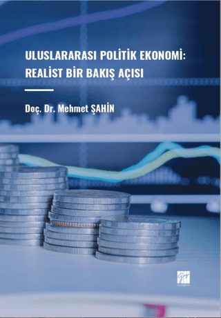 Uluslararası Politik Ekonomi: Realist Bir Bakış Açısı