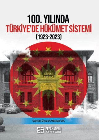 100. Yılında Türkiye’de Hükümet Sistemi (1923-2023)