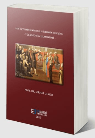 Batı'da Öteki'nin Kültürel ve İdeolojik Dönüşümü - Türkofobi & İslamofobi