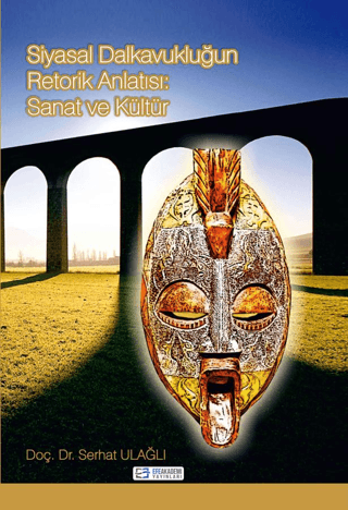 Siyasal Dalkavukluğun Retorik Anlatısı: Sanat ve Kültür