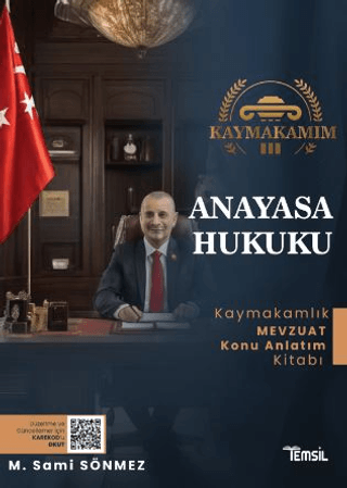 Kaymakamım Anayasa Hukuku - Mevzuat Konu Anlatım Kitabı