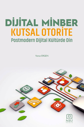 Dijital Minber Kutsal Otorite Postmodern Dijital Kültürde Din