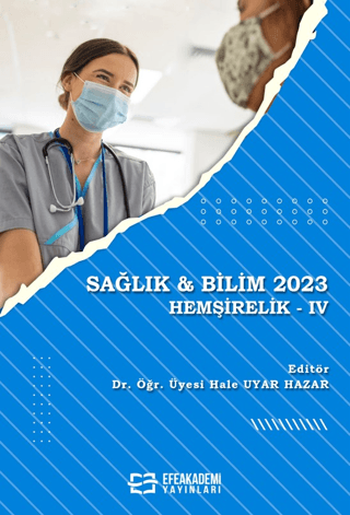 Sağlık & Bilim 2023: Hemşirelik-IV