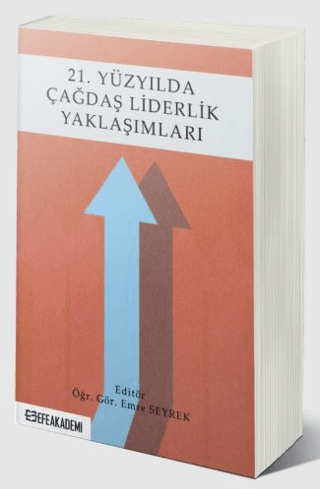 21. Yüzyılda Çağdaş Liderlik Yaklaşımları