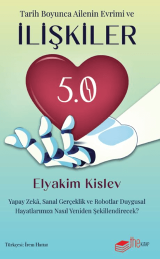 İlişkiler 5.0 Yapay Zeka, Sanal Gerçeklik Ve Robotlar Duygusal Hayatlarımızı Nasıl Yeniden Şekillendirecek?
