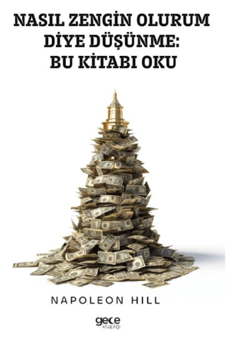 Nasıl Zengin Olurum Diye Düşünme Bu Kitabı Oku