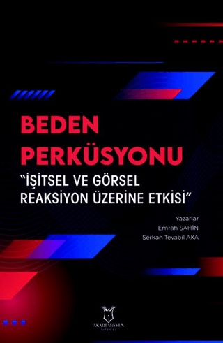 Beden Perküsyonu “İşitsel ve Görsel Reaksiyon Üzerine Etkisi”