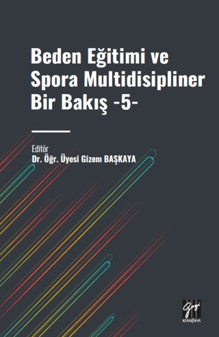 Beden Eğitimi ve Spora Multidisipliner Bir Bakış - 5