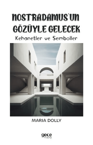 Nostradamus’un Gözüyle Gelecek