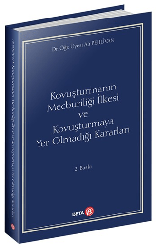 Kovuşturmanın Mecburiliği İlkesi ve Kovuşturmaya Yer Olmadığı Kararları