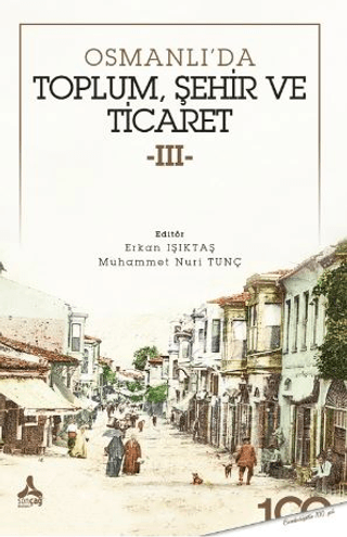 Osmanlı’da Toplum, Şehir ve Ticaret - 3
