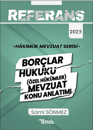 Referans Hakimlik Mevzuat Serisi Borçlar Hukuku - (Özel Hükümler) Mevzuat Konu Anlatımı