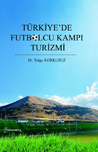 Türkiye’de Futbolcu Kampı Turizmi