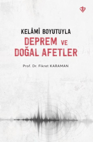 Kelami Boyutuyla Deprem ve Doğal Afetler