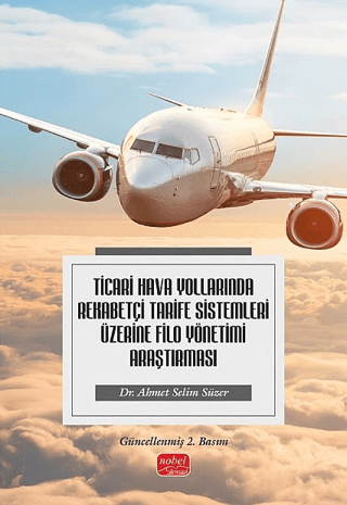 Ticari Hava Yollarında Rekabetçi Tarife Sistemleri Üzerine Filo Yönetimi Araştırması