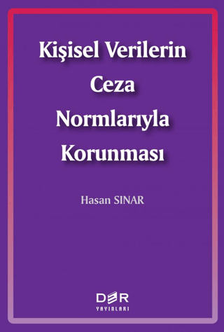 Kişisel Verilerin Ceza Normlarıyla Korunması