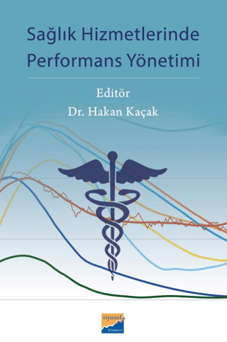 Sağlık Hizmetlerinde Performans Yönetimi
