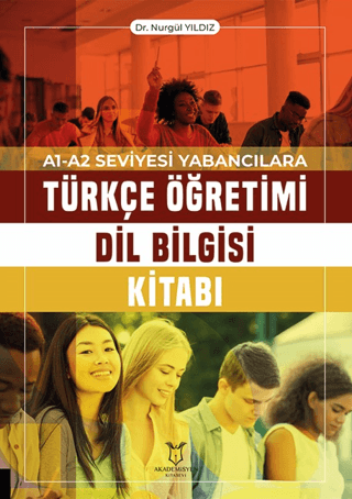 A1-A2 Seviyesi Yabancılara Türkçe Öğretimi Dil Bilgisi Kitabı