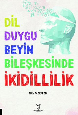 Dil-Duygu-Beyin Bileşkesinde İkidillilik
