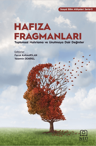 Hafıza Fragmanları: Toplumsal Hatırlatma ve Unutmaya Dair Değiniler