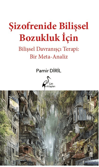 Şizofrenide Bilişsel Bozukluk İçin Bilişsel Davranışçı Terapi: Bir Meta-analiz