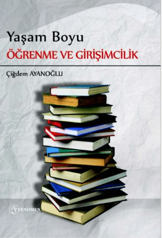 Yaşam Boyu Öğrenme ve Girişimcilik - Halk Eğitimi Merkezleri Üzerine Bir Değerlendirme