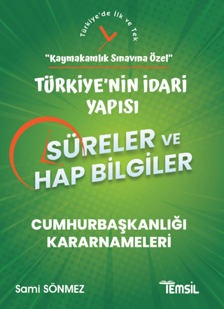Türkiye'nin İdari Yapısı Süreler ve Hap Bilgiler - Kaymakamlık Sınavına Özel